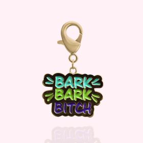 "Bark Bark Bitch" Dog Collar Charm (Color: gold)